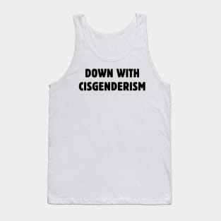 Down With Cisgenderism Tank Top